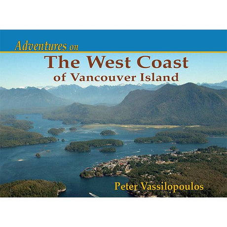 Adventures on the West Coast of Vancouver Island - Life Raft Professionals