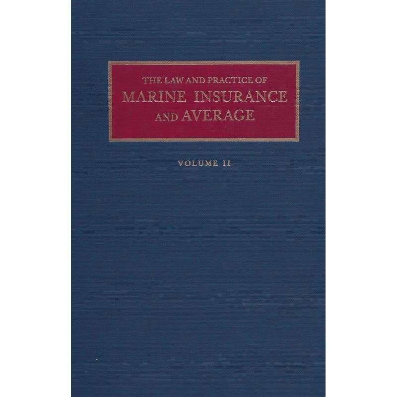 The Law and Practice of Marine Insurance and Average (2 volume set) - Life Raft Professionals