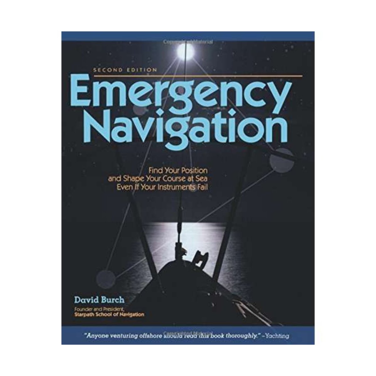 Emergency Navigation: Improvised and No - Instrument Methods for the Prudent Mariner, 2nd Edition - Life Raft Professionals