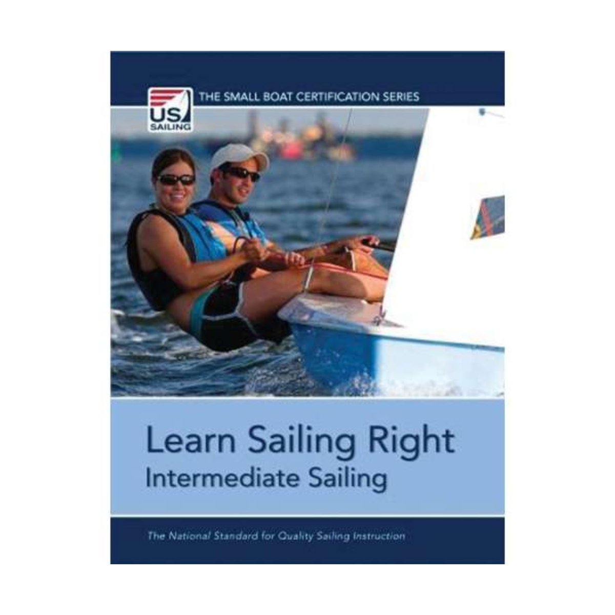 Learn Sailing Right! Intermediate Sailing – Life Raft Professionals