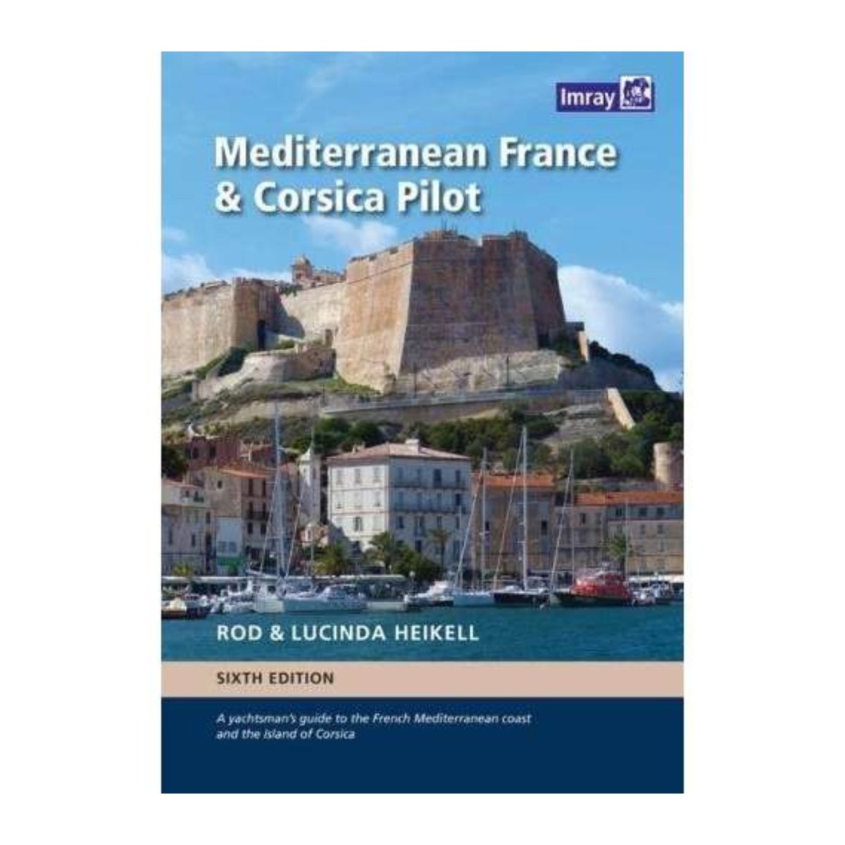 Mediterranean France & Corsica Pilot, 6th edition – Life Raft Professionals
