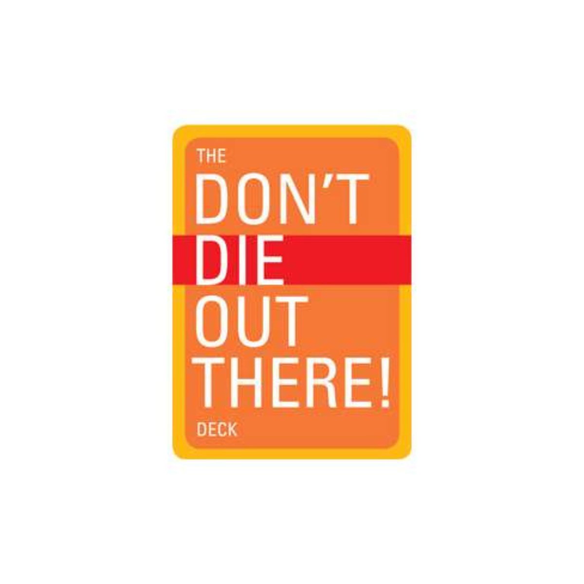 The Don't Die Out There, Card Deck - Life Raft Professionals