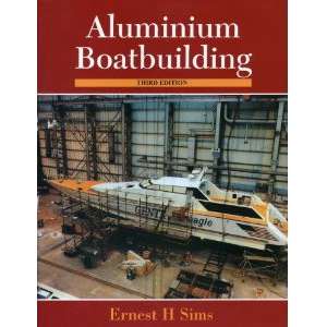 Aluminum Boatbuilding, 3rd edition - Life Raft Professionals