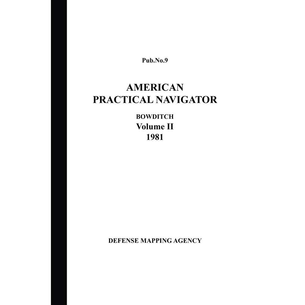 American Practical Navigator 1981: Vol 2 - Life Raft Professionals