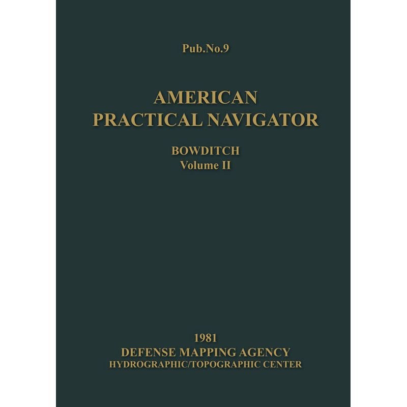 American Practical Navigator Bowditch 1981 Vol 2 (Hardcover) - Life Raft Professionals
