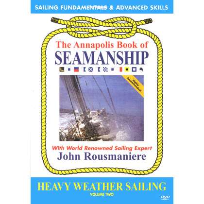 Annapolis Seamanship, Vol. 2: Heavy Weather Sailing (DVD) - Life Raft Professionals