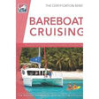 Bareboat Cruising 4th Edition - Life Raft Professionals