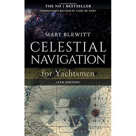 Celestial Navigation for Yachtsmen: 13th edition - Life Raft Professionals
