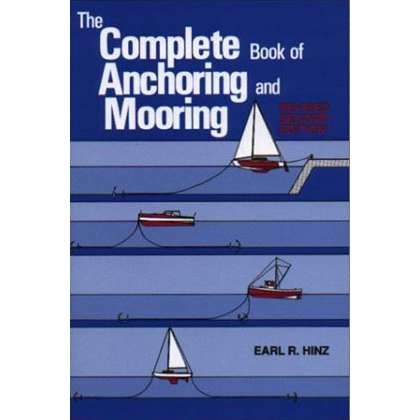 Complete Book of Anchoring and Mooring, 2nd. edition - Life Raft Professionals