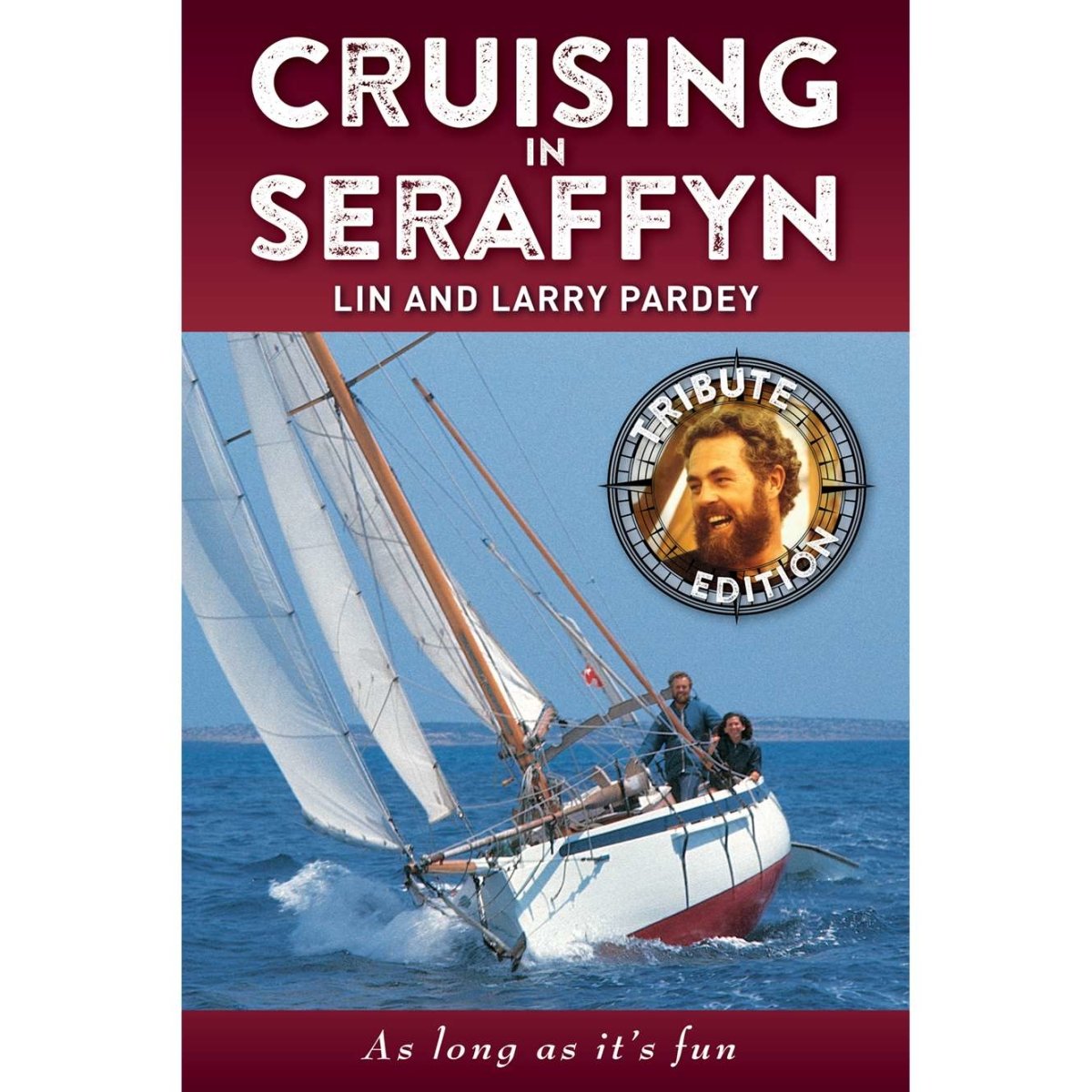 Cruising In Seraffyn: Tribute Edition - Life Raft Professionals
