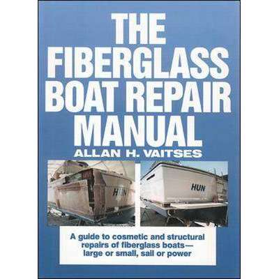 Fiberglass Boat Repair Manual - Life Raft Professionals