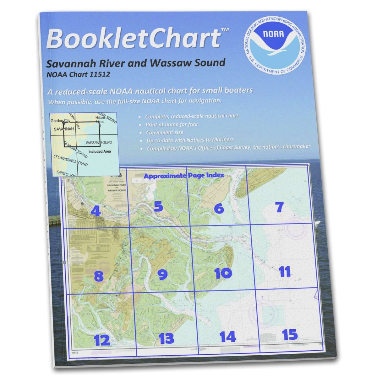 Historical NOAA BookletChart 11512: Savannah River and Wassaw Sound, Handy 8.5" x 11" Size. Paper Chart Book Designed for use Aboard Small Craft - Life Raft Professionals