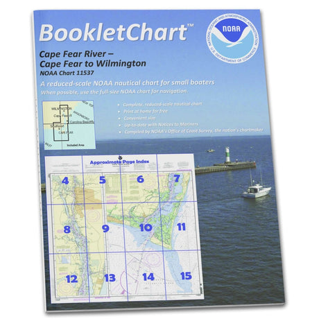 Historical NOAA BookletChart 11537: Cape Fear River Cape Fear to Wilmington, Handy 8.5" x 11" Size. Paper Chart Book Designed for use Aboard Small Craft - Life Raft Professionals