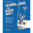 Learn to Sail the Hard Way! Make Every Mistake in the Book - Life Raft Professionals