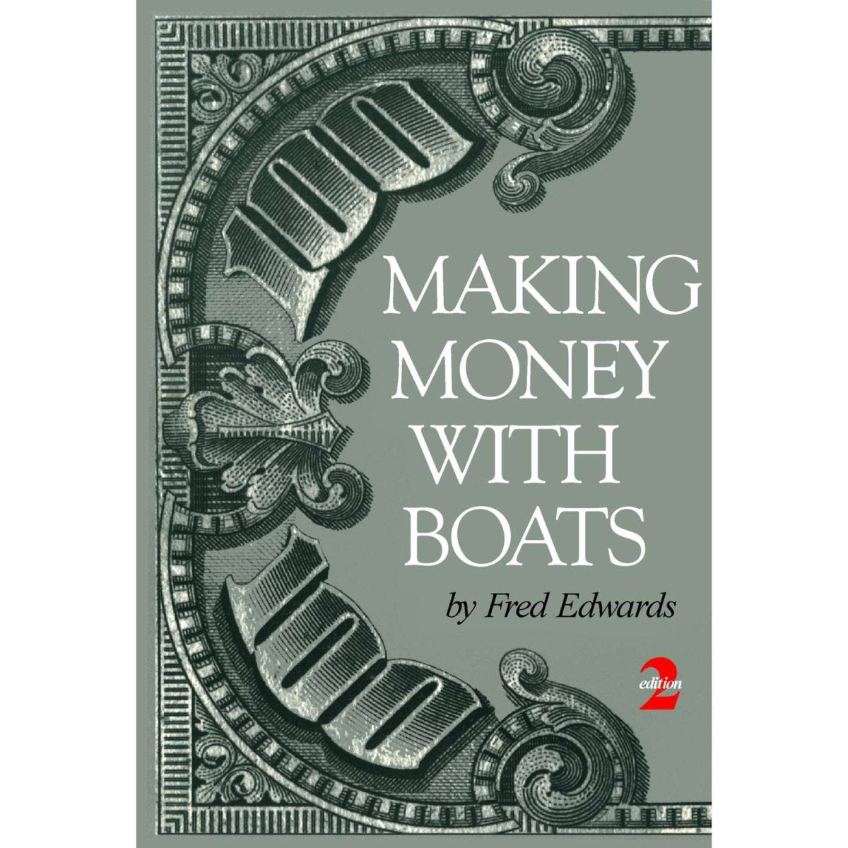 Making Money with Boats 2nd Edition - Life Raft Professionals