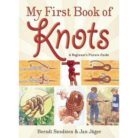 My First Book of Knots: A Beginner's Picture Guide - Life Raft Professionals