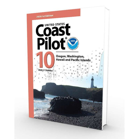 NOAA Coast Pilot 10: Pacific Coast: Oregon, Washington. Hawaii & Pacific Islands (Current Edition) - Life Raft Professionals