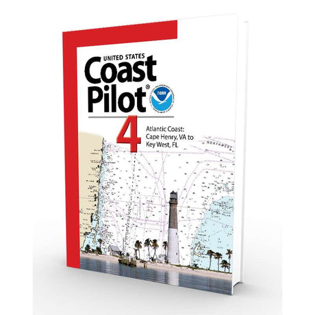 NOAA Coast Pilot 4: Atlantic Coast from Cape Henry, VA to Key West, FL (Current Edition) - Life Raft Professionals