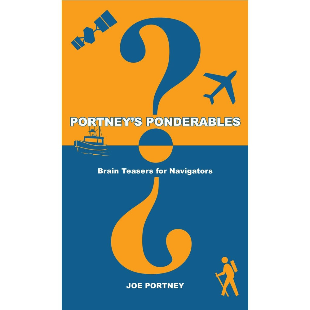 Portney's Ponderables: Brain Teasers for Navigators - Life Raft Professionals