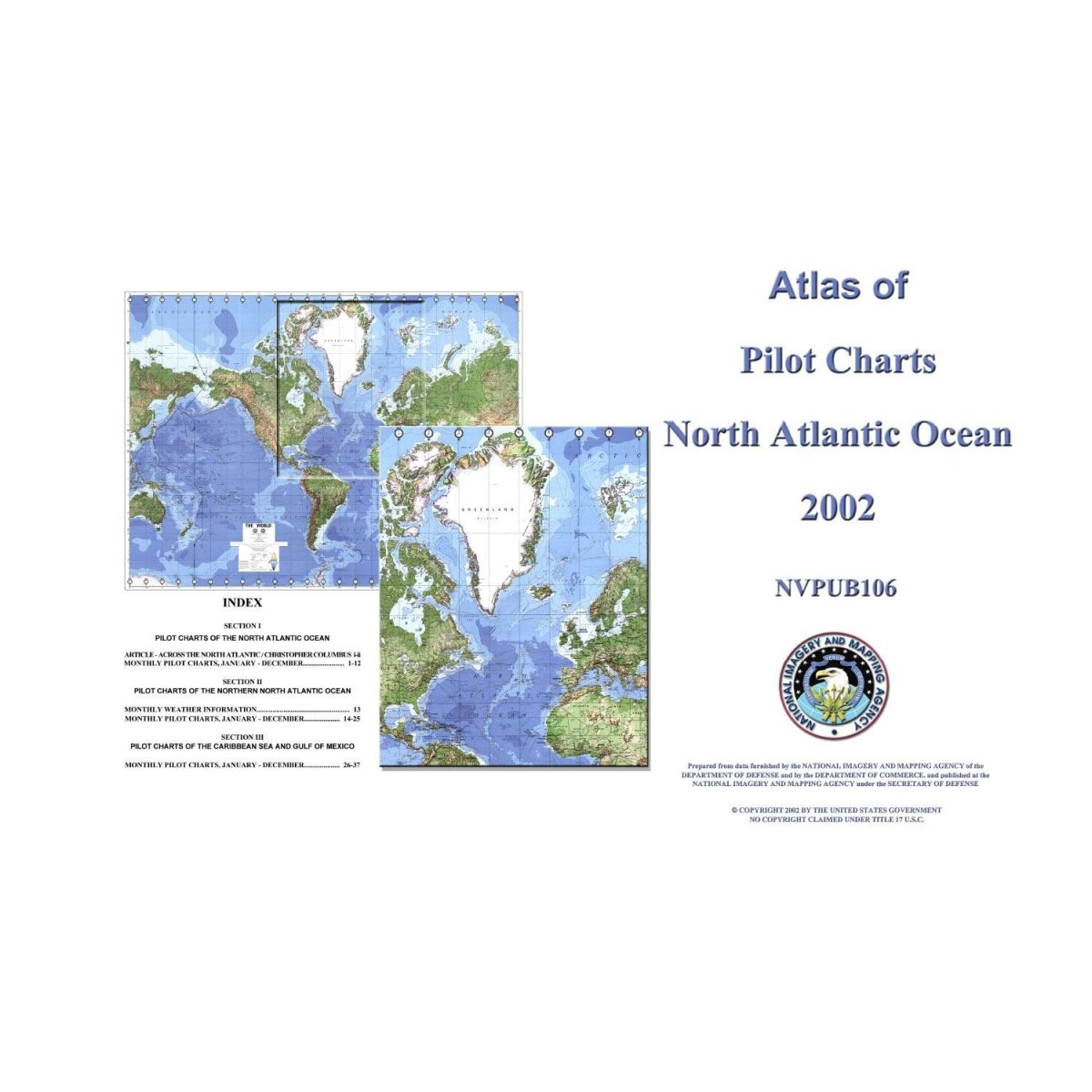 Pilot Chart Example PUB 106: Atlas of Pilot Charts North Atlantic Ocean (including Gulf of ...