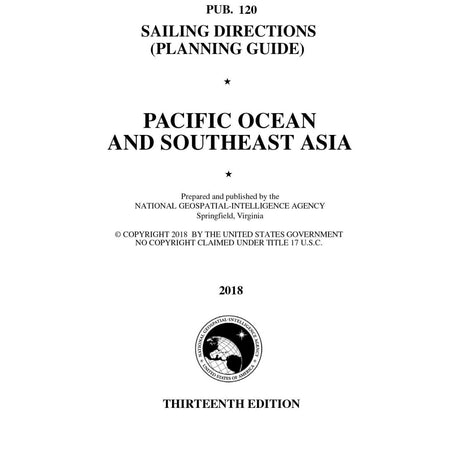 PUB. 120 Sailing Directions Planning Guide: Pacific Ocean & Southeast Asia (Current Edition) - Life Raft Professionals
