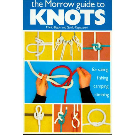 The Morrow Guide to Knots - Life Raft Professionals