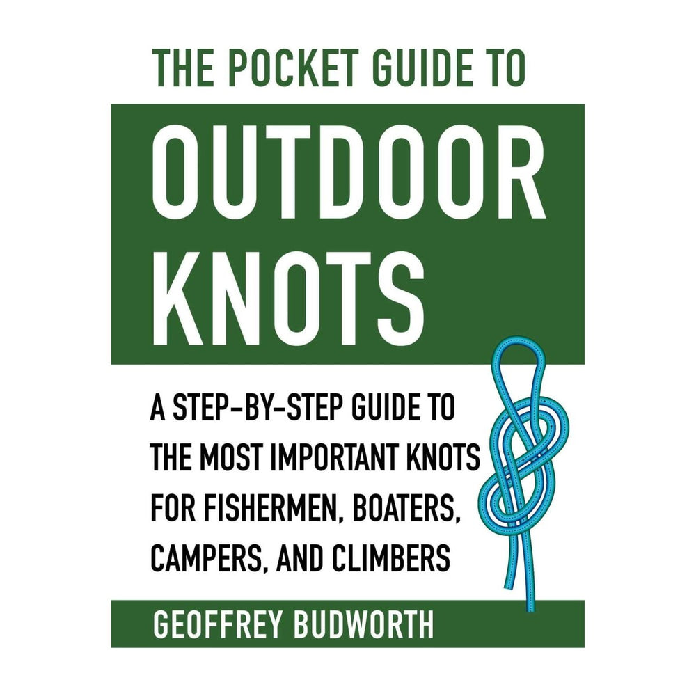 The Pocket Guide to Outdoor Knots: A Step-By-Step Guide to the Most Important Knots for Fishermen, Boaters, Campers, and Climbers - Life Raft Professionals