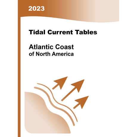 Tidal Current Tables 2023: Atlantic Coast of North America - U.S. Waters - Life Raft Professionals